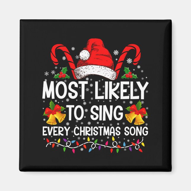 Imán Most Likely Sing Every Christmas Song Xmas Family  (Frente)