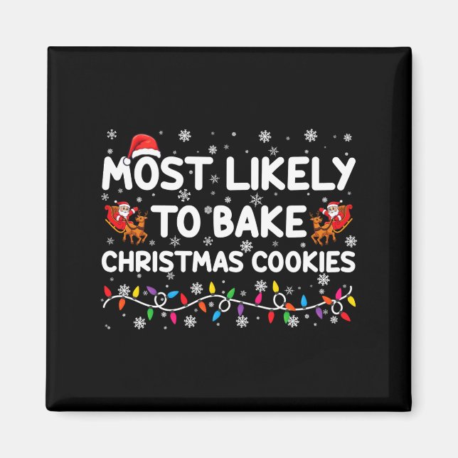 Imán Most Likely To Bake Christmas Cookies Xmas Baker  (Frente)