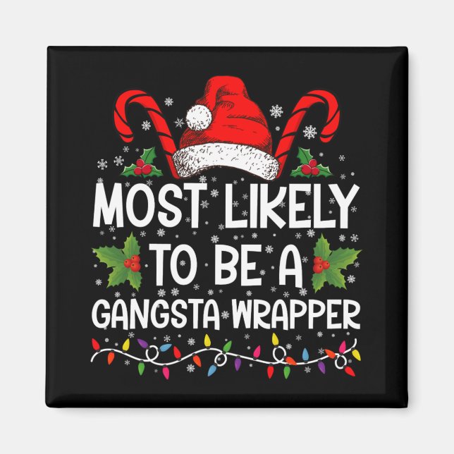 Imán Most Likely To Be A Gangsta Wrapper Family Xmas  (Frente)