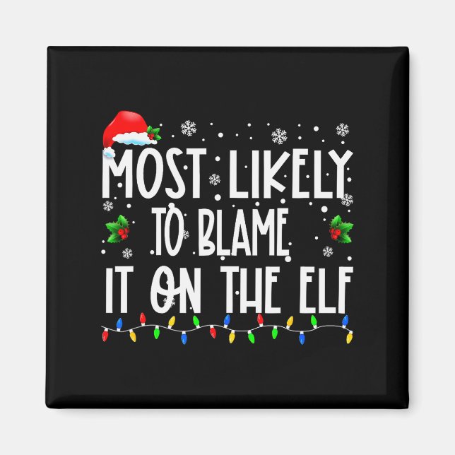 Imán Most Likely To Blame It On The Elf Christmas Match (Frente)