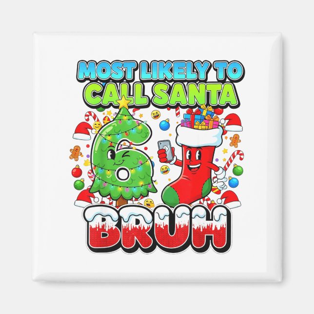 Imán Most Likely To Call Santa 67 Bruh Six Seven Meme C (Frente)