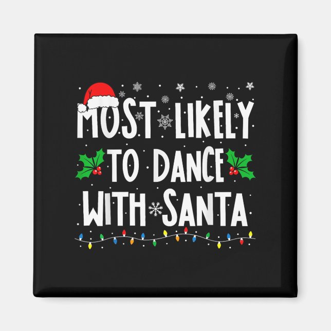 Imán Most Likely To Dance With Santa Family Matching Ch (Frente)