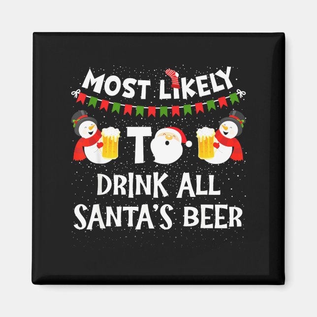 Imán Most Likely To Drink All Santas Beer Funny Christm (Frente)