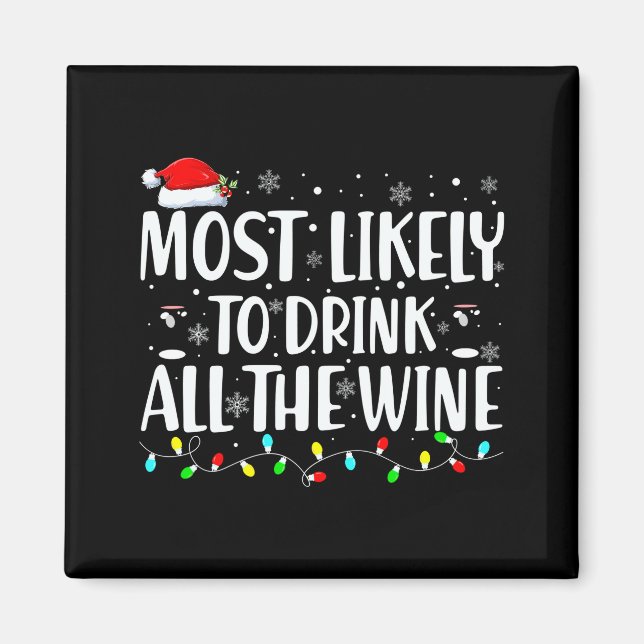Imán Most Likely To Drink All The Wine Christmas  (Frente)