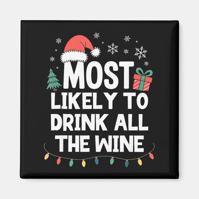 Imán Most Likely To Drink All The Wine Christmas Funny  (Frente)