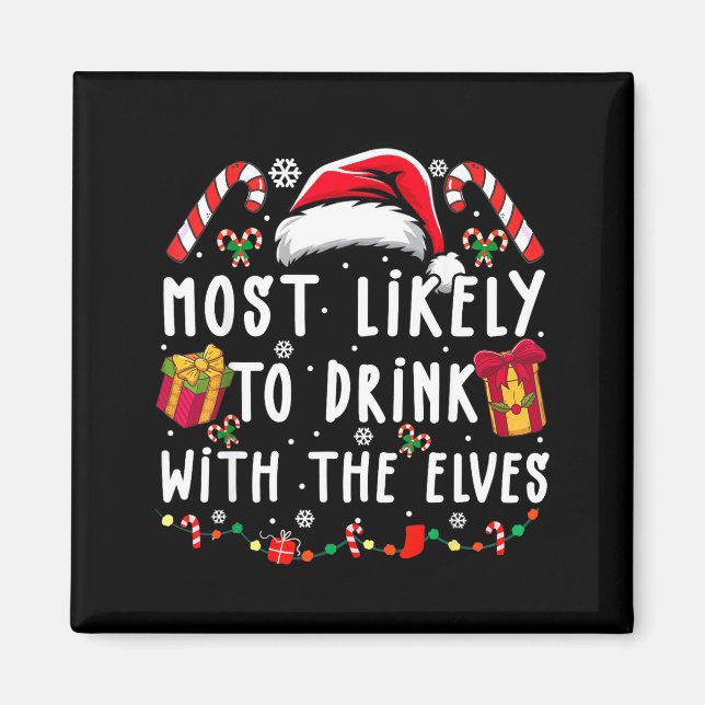 Imán Most Likely To Drink With The Elves Elf Drinking C (Frente)