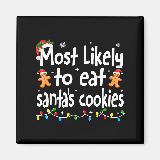 Imán Most Likely To Eat Santas Cookies Family Christmas (Frente)
