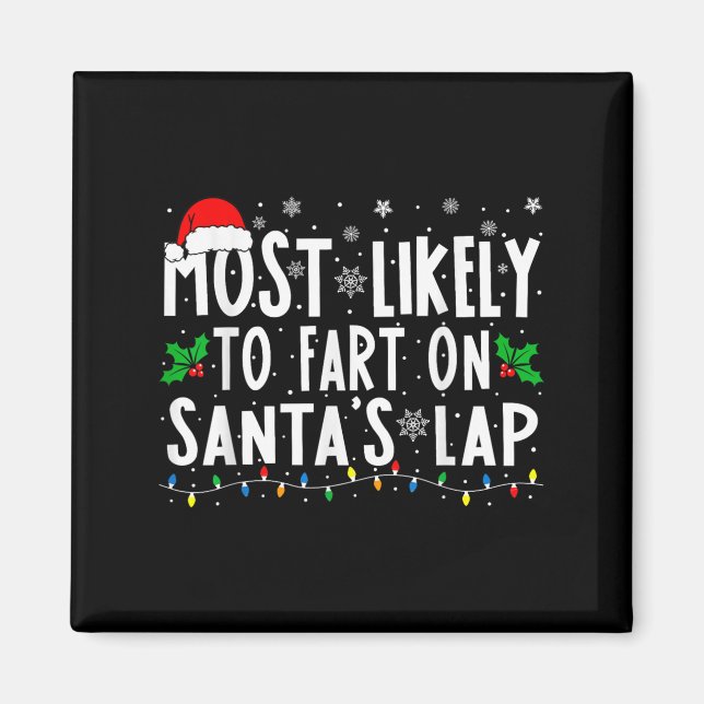 Imán Most Likely To Fart On Santas Lap Family Matching  (Frente)