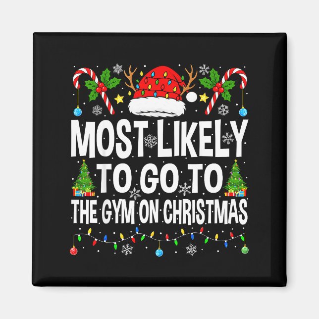 Imán Most Likely To Go To Gym On Christmas Funny Fitnes (Frente)