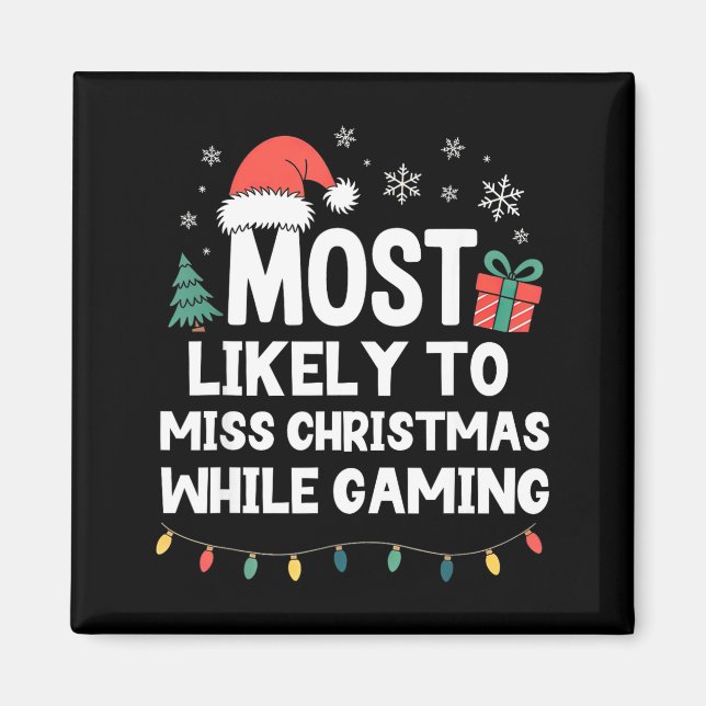 Imán Most Likely To Miss Christmas While Gaming Gamer F (Frente)