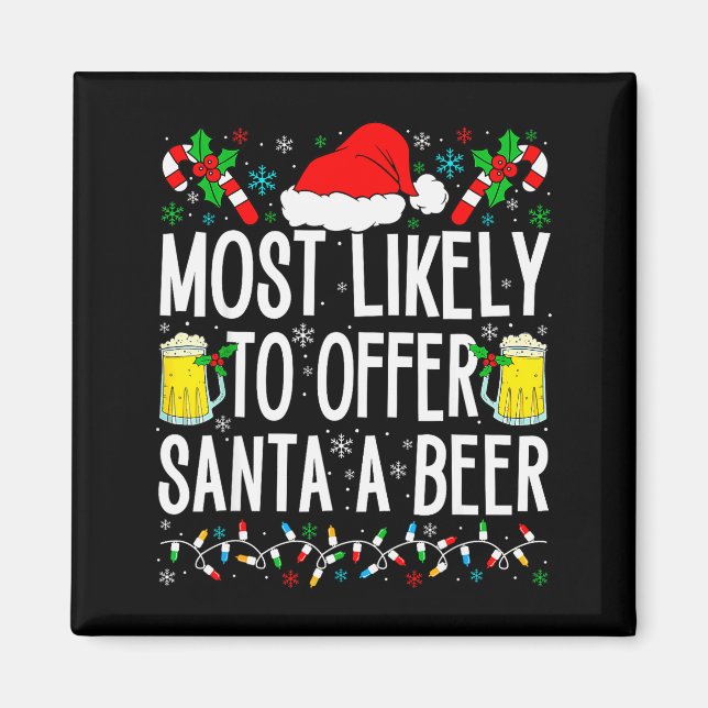Imán Most Likely To Offer Santa A Beer Funny Drinking C (Frente)