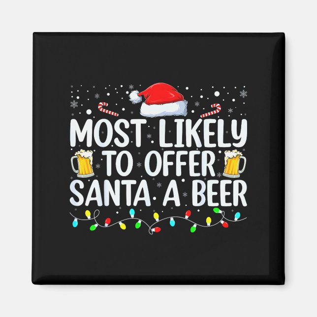 Imán Most Likely To Offer Santa A Beer Funny Drinking C (Frente)