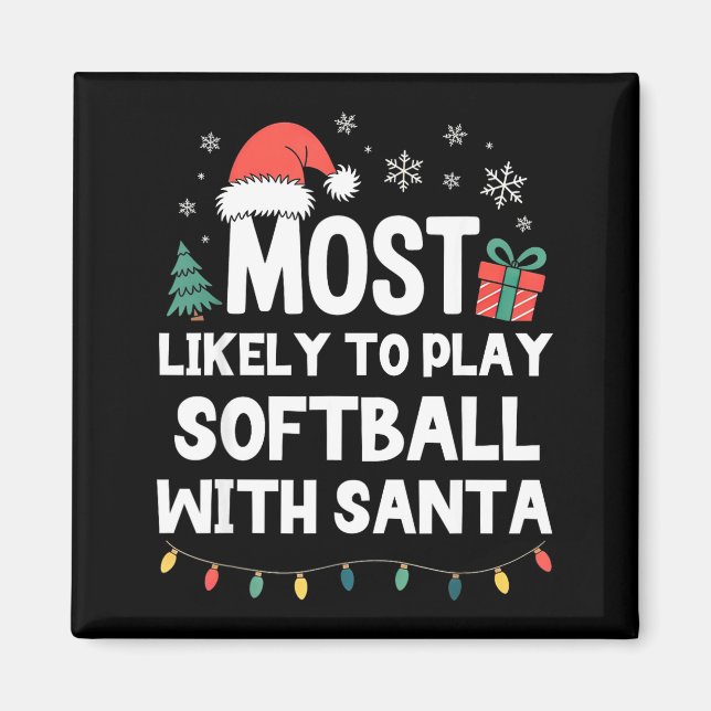 Imán Most Likely To Play Softball With Santa Christmas  (Frente)
