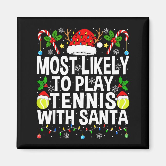 Imán Most Likely To Play Tennis With Santa Funny Christ (Frente)