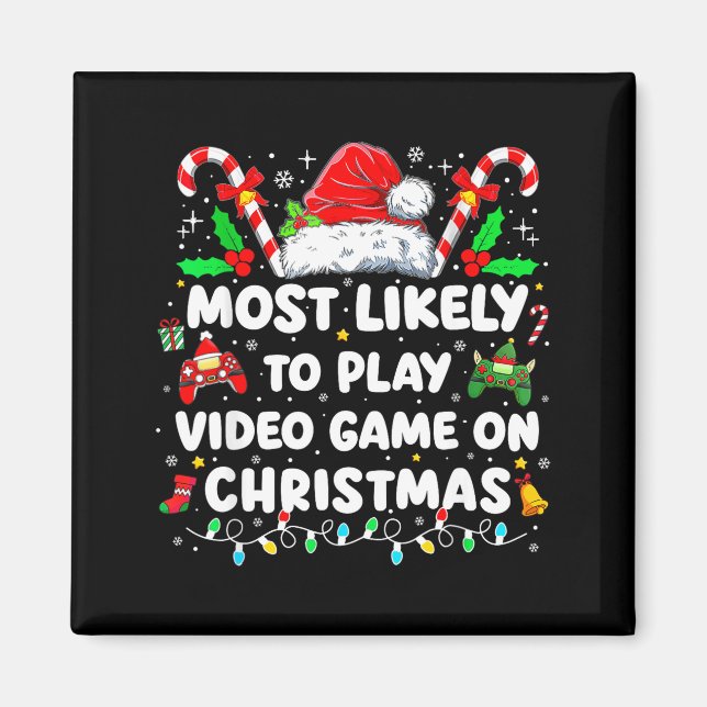 Imán Most Likely To Play Video Games On Christmas Funny (Frente)