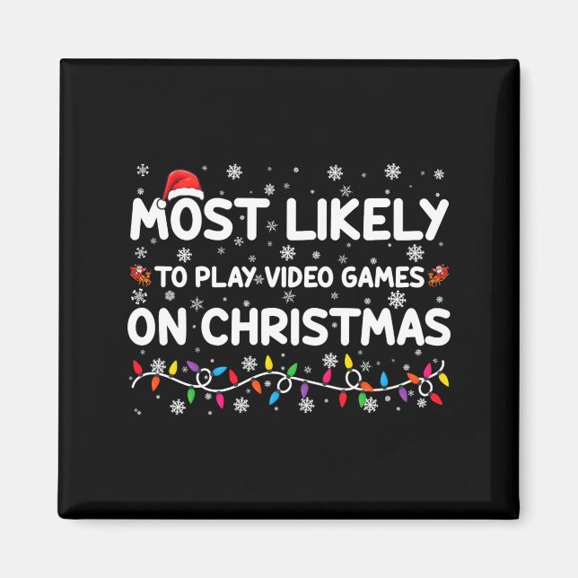 Imán Most Likely To Play Video Games On Christmas Gamer (Frente)