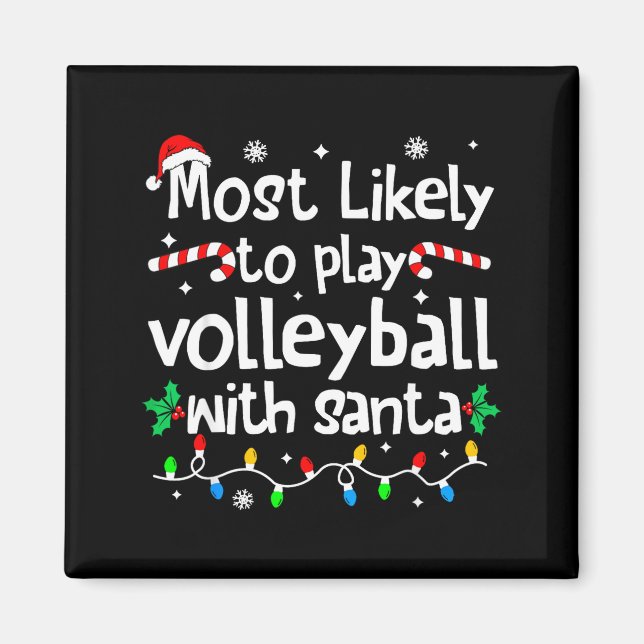Imán Most Likely To Play Volleyball With Santa C-hristm (Frente)