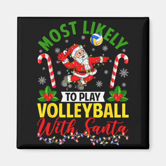Imán Most Likely To Play Volleyball With Santa Christma (Frente)
