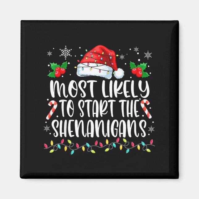 Imán Most Likely To Start All The Shenanigans Family Ch (Frente)