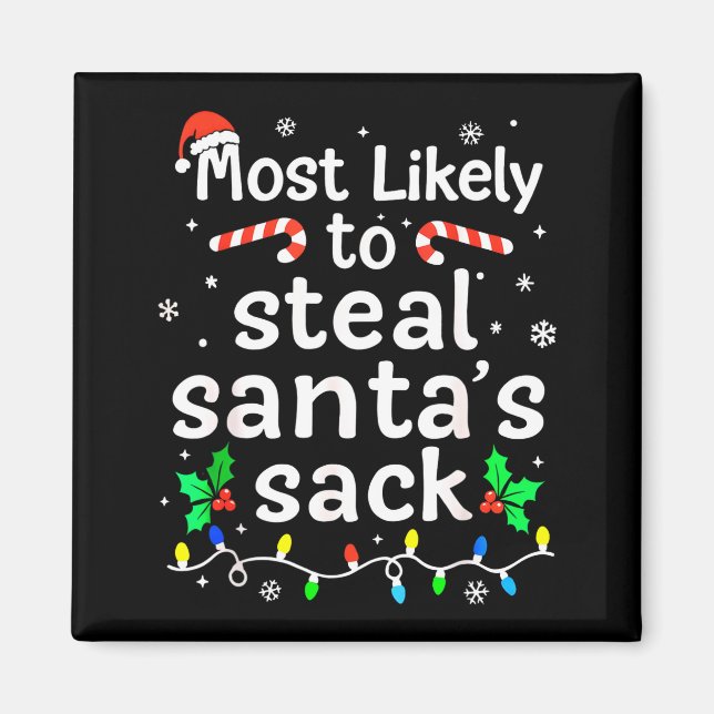 Imán Most Likely To Steal Santa’s Sack Family Xmas Holi (Frente)