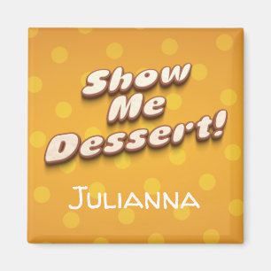 Imán Mostrar mi postre tipografía de galletas humorísti