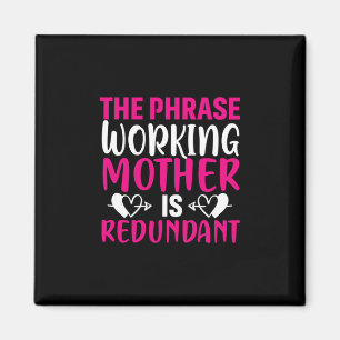 Imán Mother Art The Phrase Working Mother