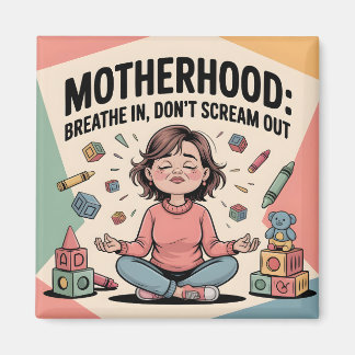 Imán Motherhood Breathe In Calm Art