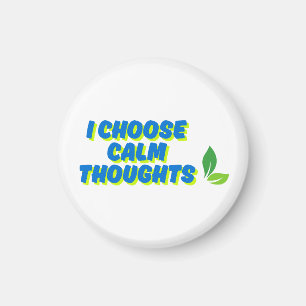 Imán Motivación positiva que elijo pensamientos de calm