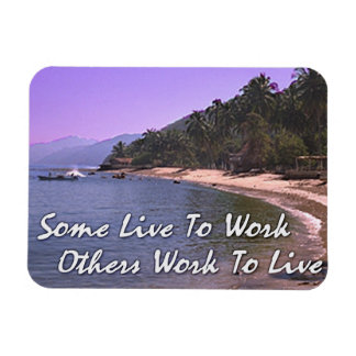 Imán Motivar imán, "Trabajar para vivir"