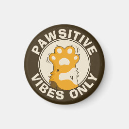 Imán Motivational Cat Pawsitive vibes only Fun Paw