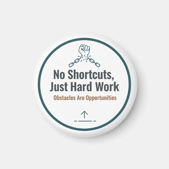 Imán Motivational Hard Work Quote Design – No Shortcuts (Frente)
