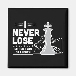 Imán Motivational Never Lose Chess Quote 