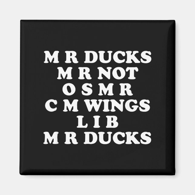 Imán Mr M R Ducks T, Funny Duck Lover, Waterfowl Quote  (Frente)