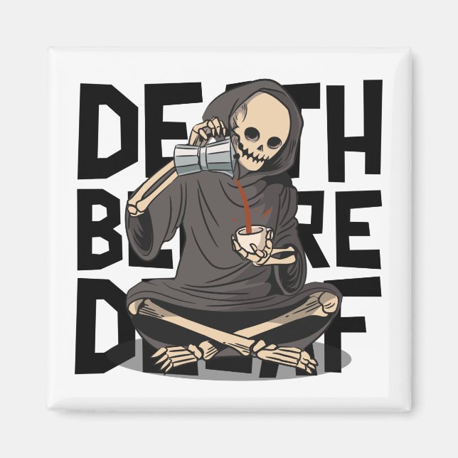 Imán Muerte Antes de Descafeinado (Frente)