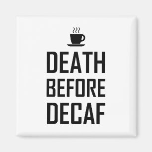 Imán Muerte antes de la fan del café del Decaf
