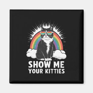 Imán Muéstrame tus gatitos divertido orgullo gay lésbic