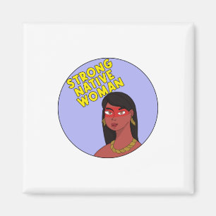 Imán Mujer nativa fuerte