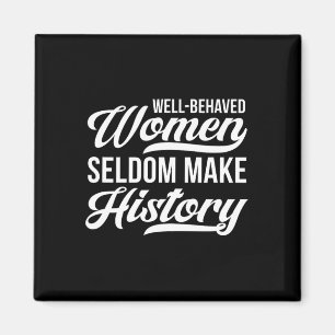 Imán Mujeres de buen comportamiento rara vez hacen hist