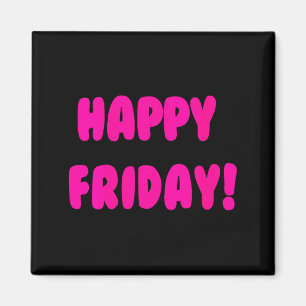 Imán Mujeres Feliz Viernes! La cita del fin de semana M