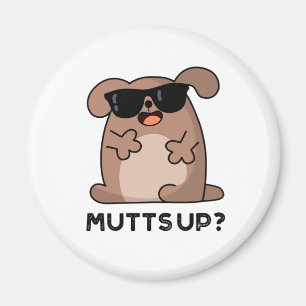 Imán Mutts Up Funny Doggie Pun