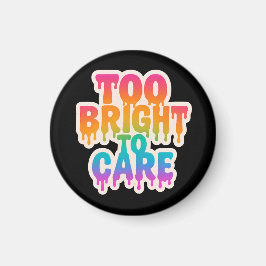 Imán Muy brillante - Tipografía de neón goteo con bol