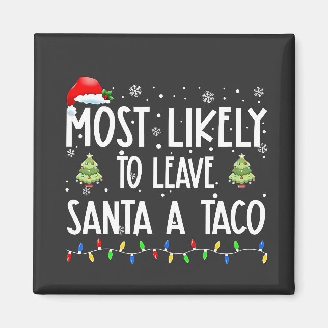 Imán Muy Probable Dejar A Santa Un Taco De Navidad (Frente)