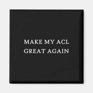 Imán My Acl Great Again Funny Trump Injuria Recuperació