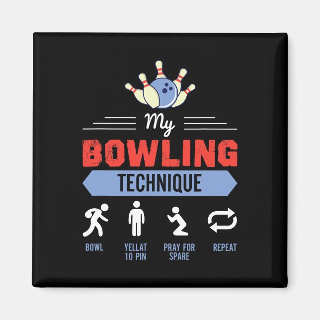 Imán My Bowling Technique Bowling Funny Bowler Gift (Frente)