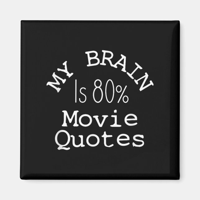 Imán My Brain Is 80% Movie Quotes Shirt, Funny Theater  (Frente)