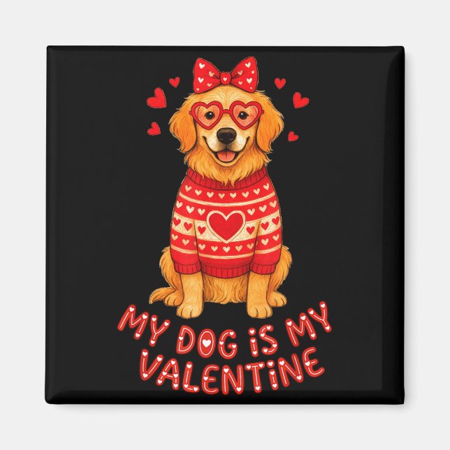 Imán My Dog Is My Valentine Retriever Heart Gles Dog Mo (Frente)