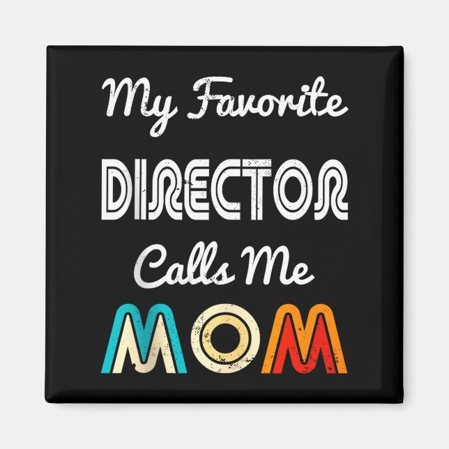 Imán My Favorite Director Calls Me Mom Funny Movie &amp (Frente)
