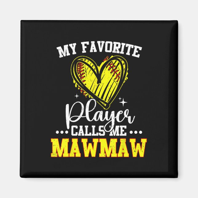 Imán My Favorite Softll Player Calls Me Mawmaw  (Frente)