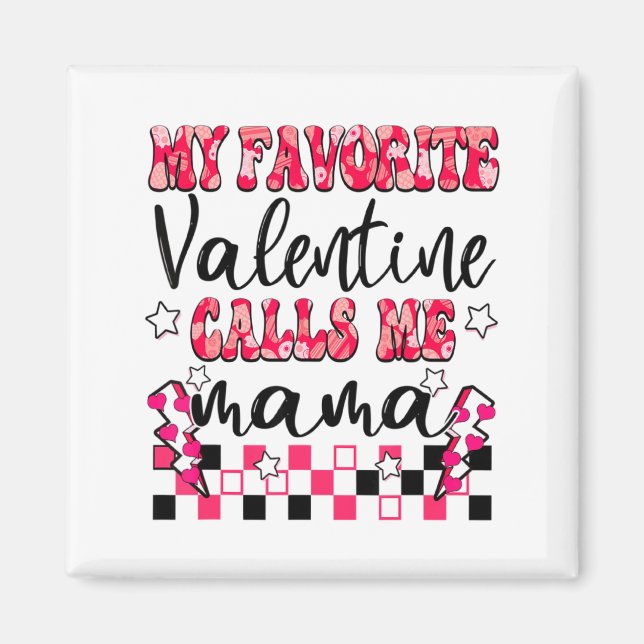 Imán My Favorite Valentine Calls Me Mama Valentines Da  (Frente)