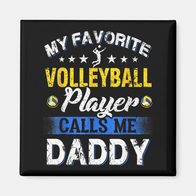 Imán My Favorite Volleyball Player Calls Me Daddy  (Frente)